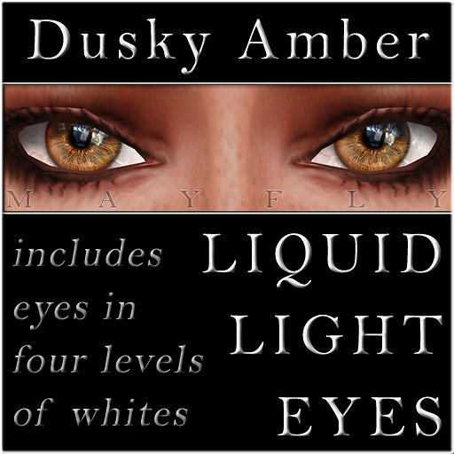 Mayfly - Liquid Light Eyes (Dusky Amber)