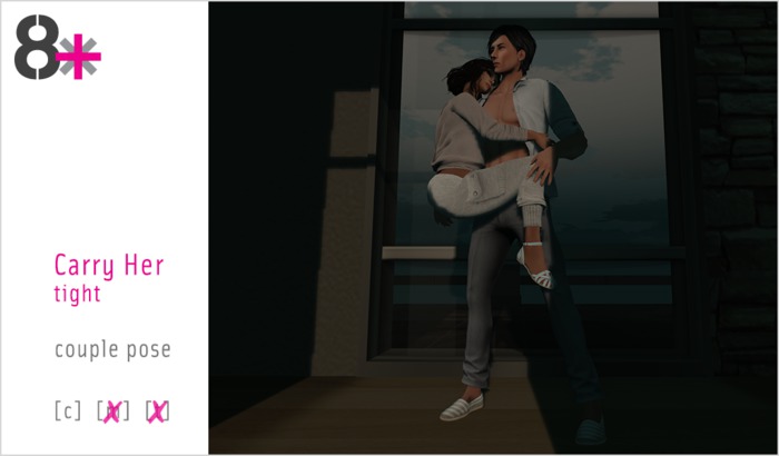 8+ // Pose - Carry Her - Tight