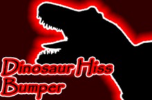 Dinosaur Hiss Bumper
