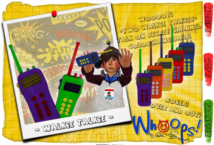 [Whoops!] - Walkie Talkie