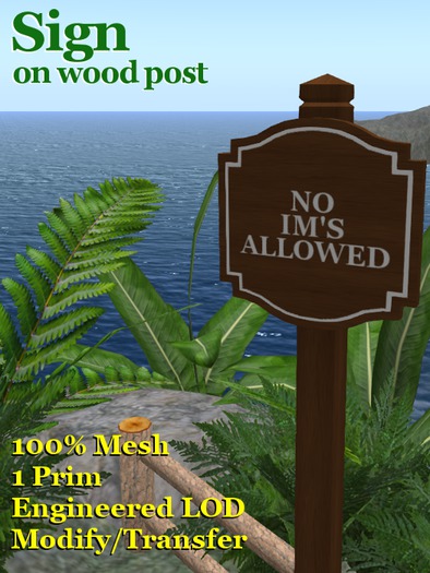 "No IM's Allowed" Sign on Post, Attractive 3D Mesh Sign