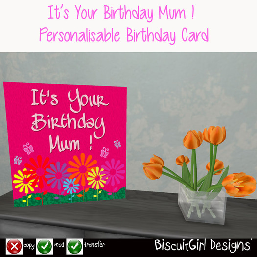 PERSONALISABLE CARD ~ It's Your Birthday Mum !