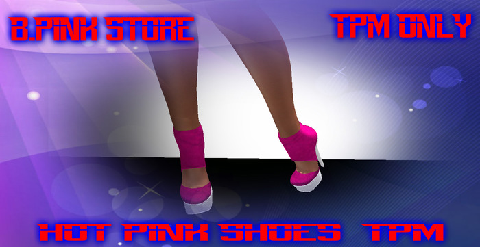 B.PINK HOT PINK SHOES TPM