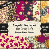 *Cupids Textures * 20 THE CRAZY LIFE