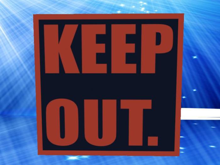 KEEP OUT. Sign