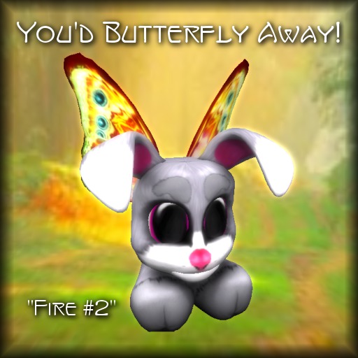 You'd Butterfly Away! (Fuffit) (fire #2) (boxed)