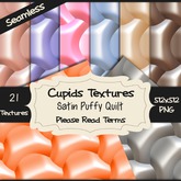 *Cupids Textures * 21 SATIN PUFFY QUILTS