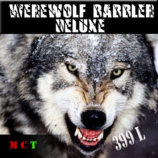 WereWolf Babbler Deluxe