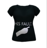 Its His Fault Maternity T-Shirts