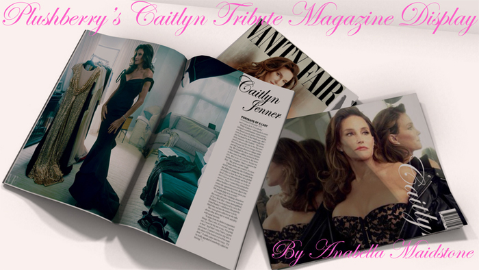 Plushberry ~ Caitlyn Jenner's Exclusive Magazine Display