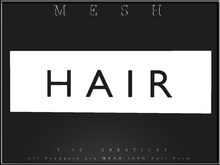 T-3D Creations [ HAIR - C - ]  Regular MESH - Full Perm -