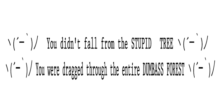 (´ー｀)ノ  You didn't fall from the STUPID  TREE ヽ(´ー｀)ノ 