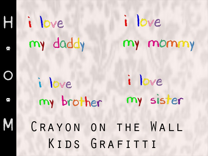 H.O.M Kid Graffiti - i love my -