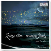 Rainy stars  roaming freely (copy)