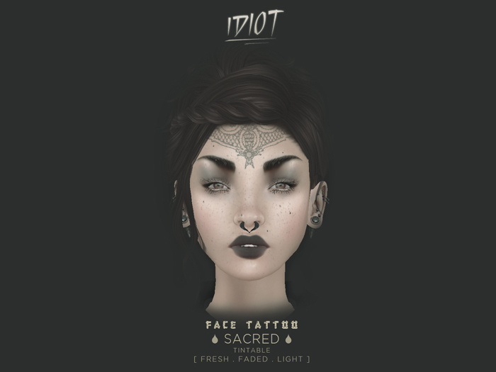 . idiot . SACRED Face Tattoo