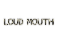 [Px] "LOUD MOUTH" Illuminated Light Bulbs Sign
