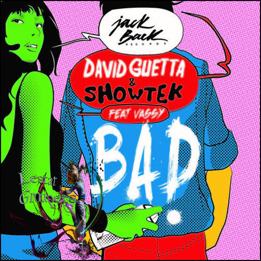 *LG* David Guetta & Showtek - Bad Group Dancer 