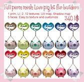Full Perm MESH Love Pig kit for builders