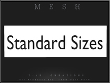 T-3D Creations [ Standard Sizes - C - ]  Regular MESH - Full Perm -