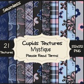 *Cupids Textures * 21 MYSTIQUE