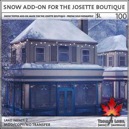 Trompe Loeil - Snow Add-On for the Josette Boutique [mesh]