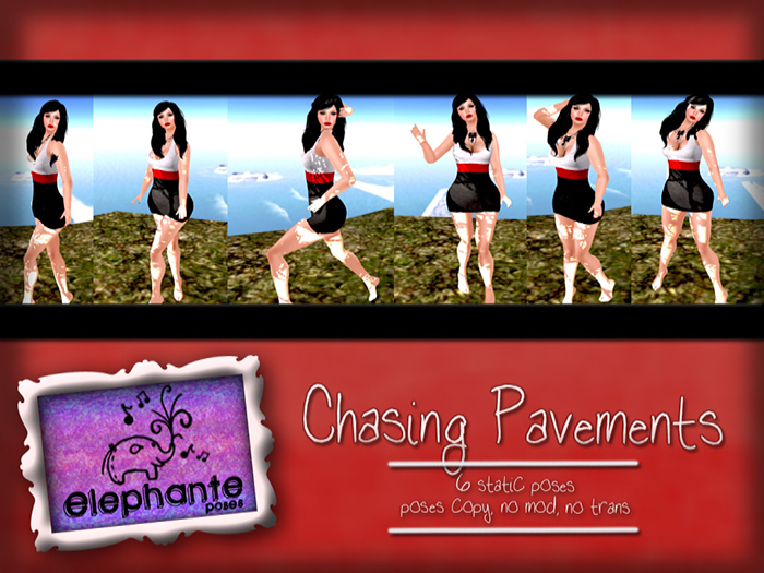//elephante poses// Chasing Pavements
