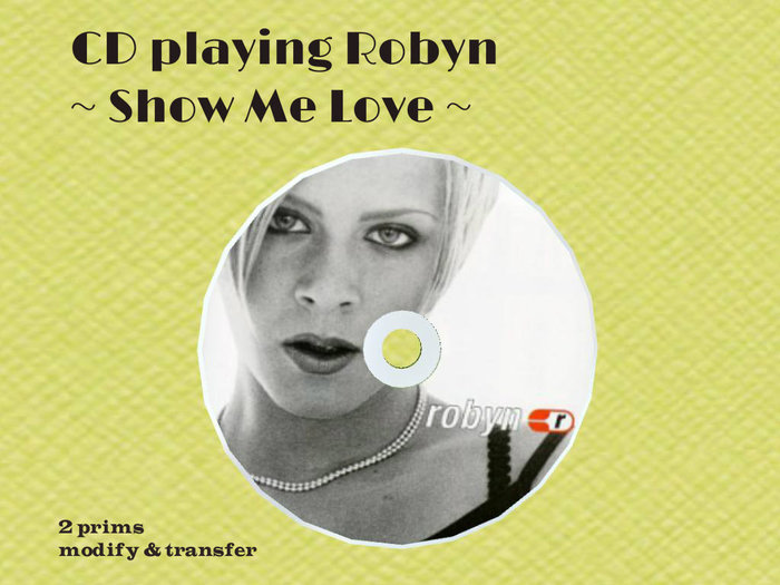 *~*Robyn -- Show Me Love*~*