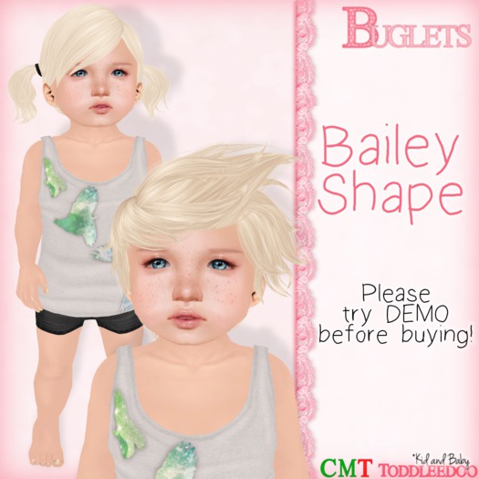 ~*Buglets*~ TD Bailey Shape DEMO