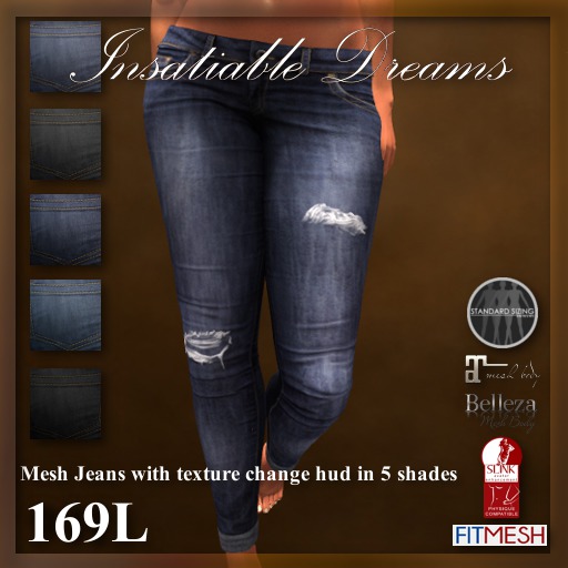 Insatiable Jeans MESH hud driven in 5 colors