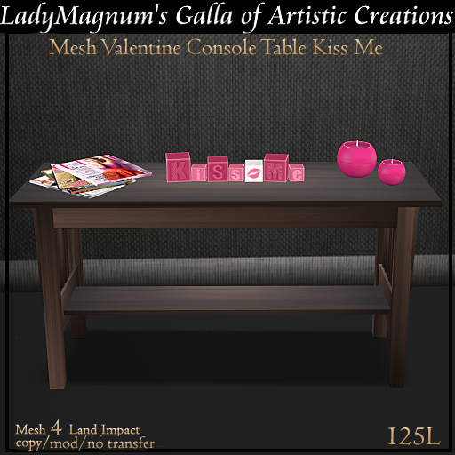 LadyM's Mesh Valentine Console Table Kiss Me - No 1