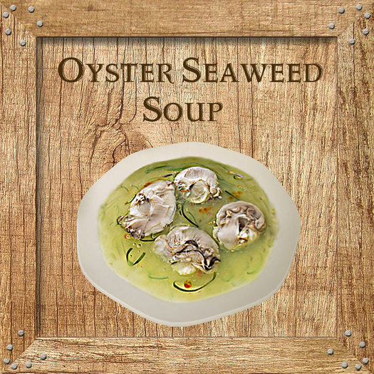 Oyster Seeweed Soup Textures