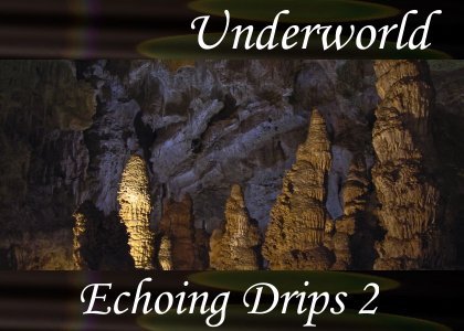 Atmo-Underworld - Echoing Drips 2 0:50