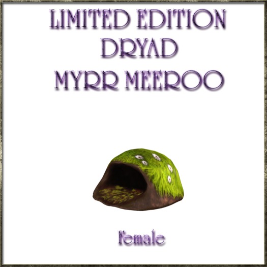 Limited Edition - Dryad Meeroo - Myrr - Misc/Fem