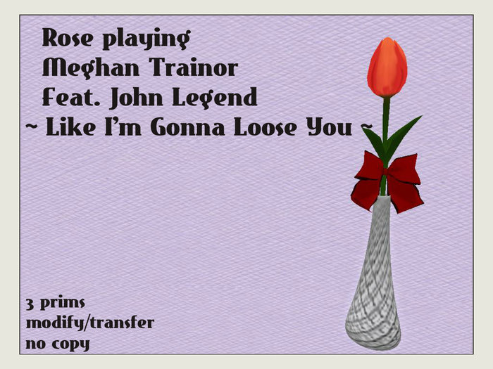 Flower playing Meghan Trainor-Like I'm Gonna Loose You