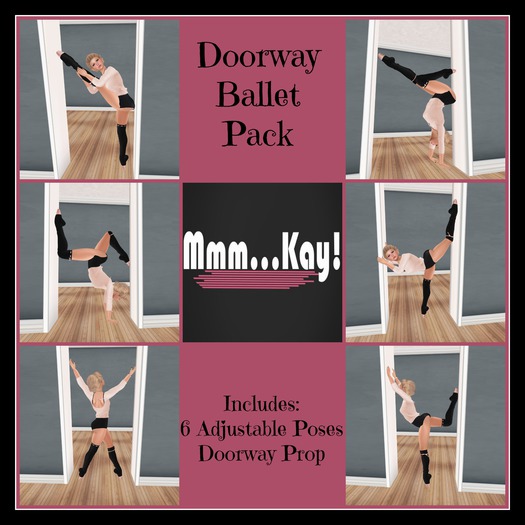 Mmm...Kay! Doorway Ballet Pose Set