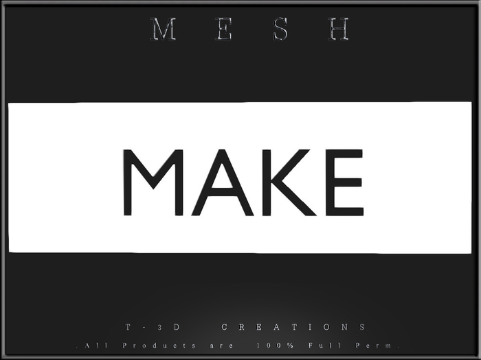 T-3D Creations [ MAKE - C ]  Regular Mesh - Full Perm -