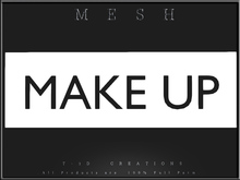 T-3D Creations [ MAKE UP - C ]  Mesh - Full Perm -