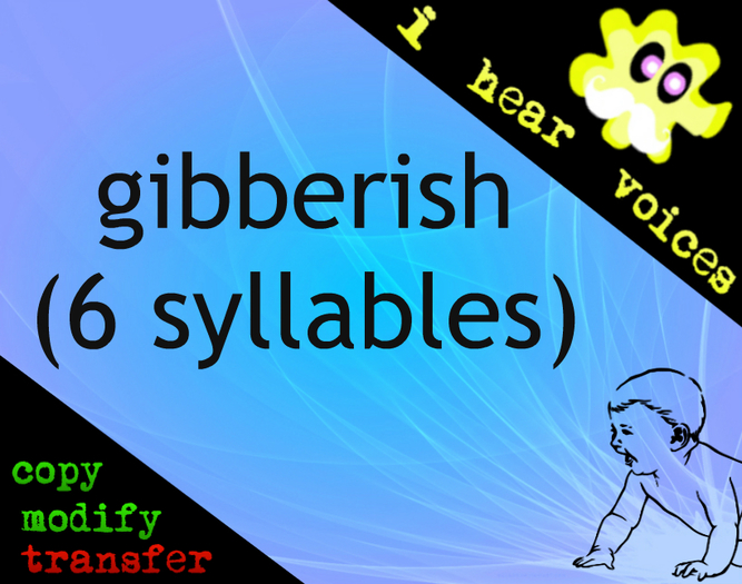 BABY ~ gibberish six syllables
