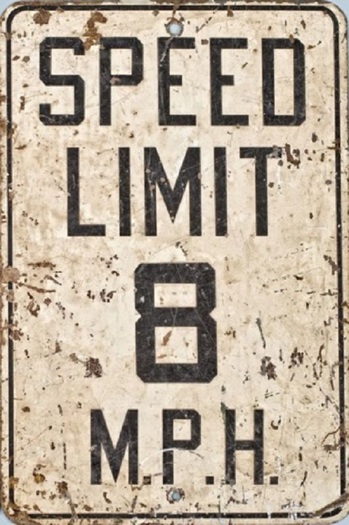 OLD Speed Limit 8 M.P.H.