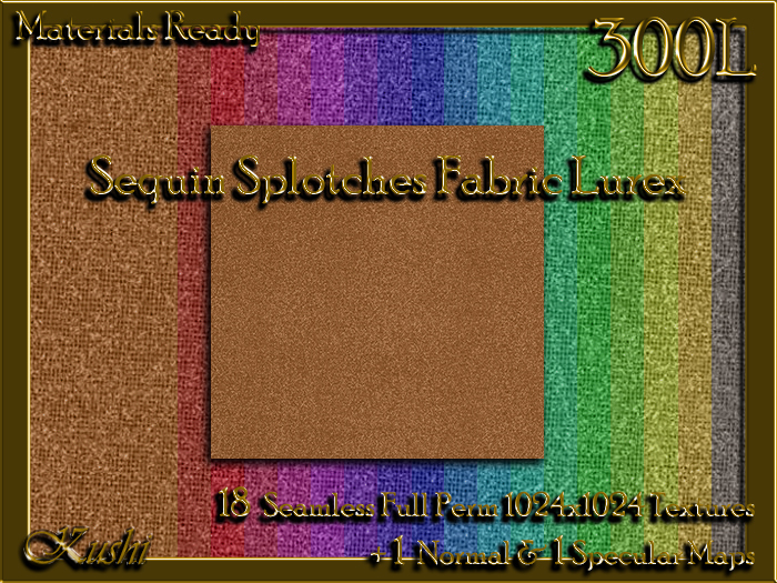 !Kushi! SequinSplotchesLUREX Textures -WEAR TO UNPACK