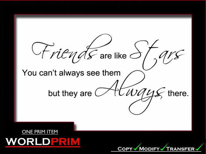Friends are like stars