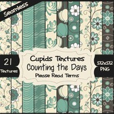 *Cupids Textures * 21 COUNTING THE DAYS