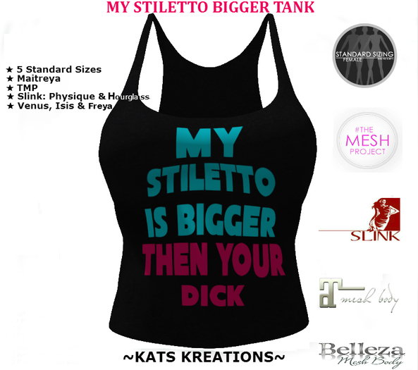 MY STILETTO IS BIGGER TANK [BOXED]
