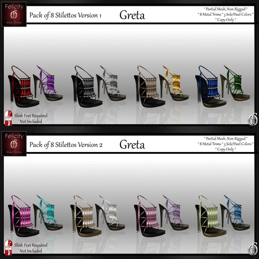 *Felicity* Greta Stilettos Sandals - Mega Pack 16 Shoes (8 Metal Trim, 3 Sole/Heel Colors) for Slink High Feet