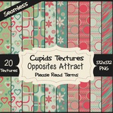 *Cupids Textures * 20 OPPOSITES ATTRACT