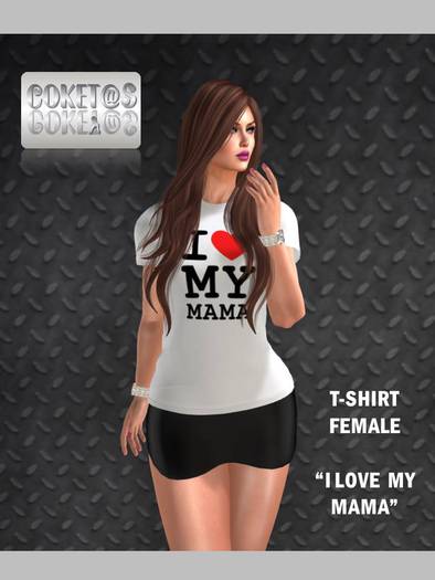 coket@s T SHIRT FEMALE I LOVE MY MAMA