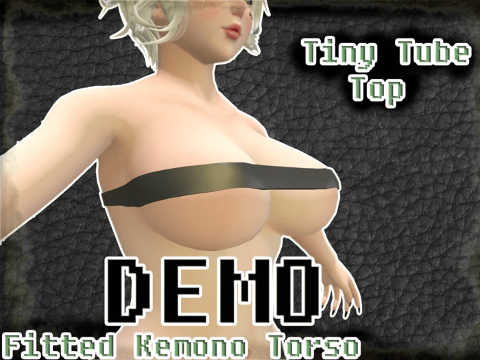 Tiny Tube Top (Fitted Kemono) DEMO