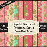 *Cupids Textures * 20 TROPICANA DANCE