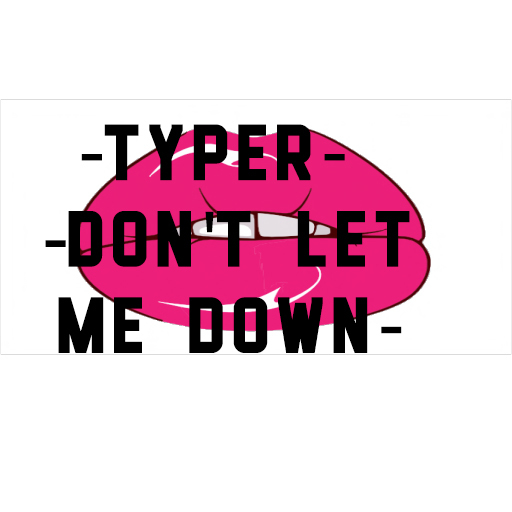 Typer - Don't Let Me Down (unpack)