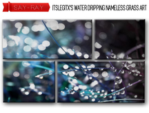 itslegitx's Water dripping Nameless grass art